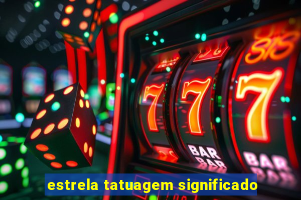 estrela tatuagem significado